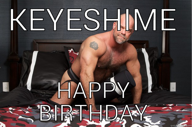 KEYESHIME HAPPY BIRTHDAY Gorilla Man