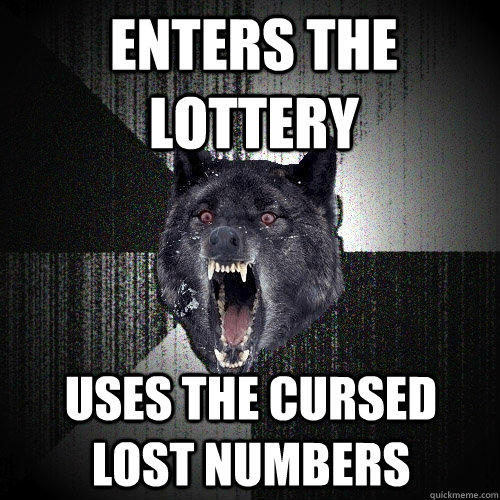 Enters the Lottery Uses the cursed Lost numbers  Insanity Wolf