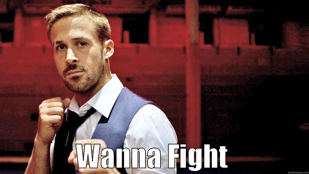 Wanna Fight? -  WANNA FIGHT Misc