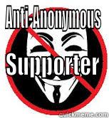 ANTI-ANONYMOUS SUPPORTER Misc