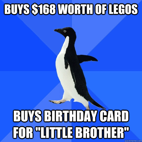 Buys $168 worth of Legos Buys birthday card for 