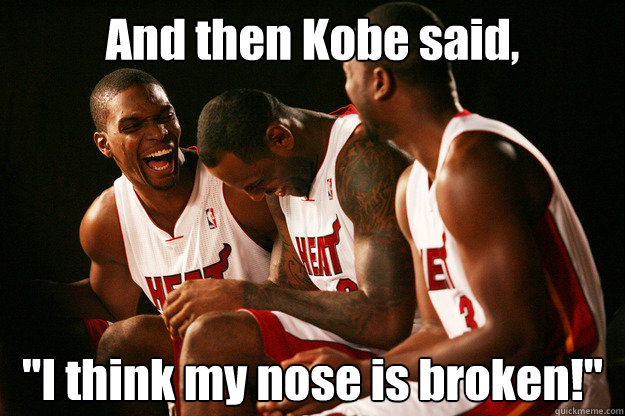 And then Kobe said, 