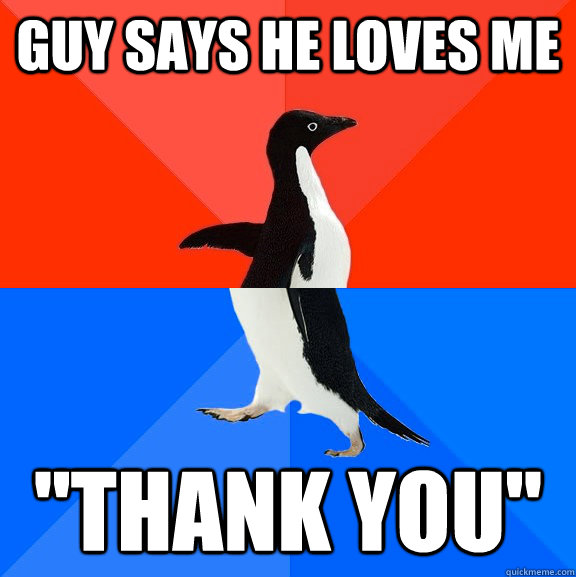 Guy says he loves me 