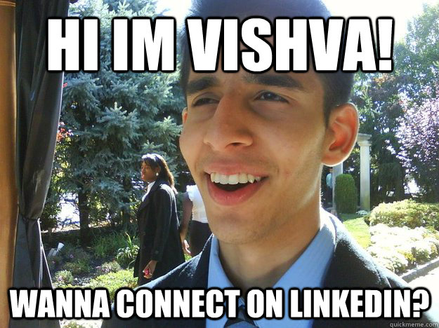 hi im vishva! wanna connect on linkedin? - hi im vishva! wanna connect on linkedin?  Misc
