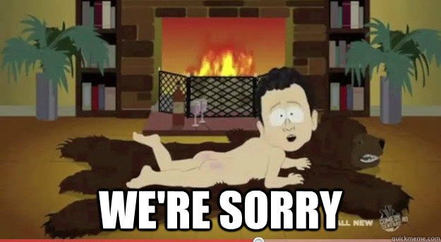  we're sorry -  we're sorry  Misc