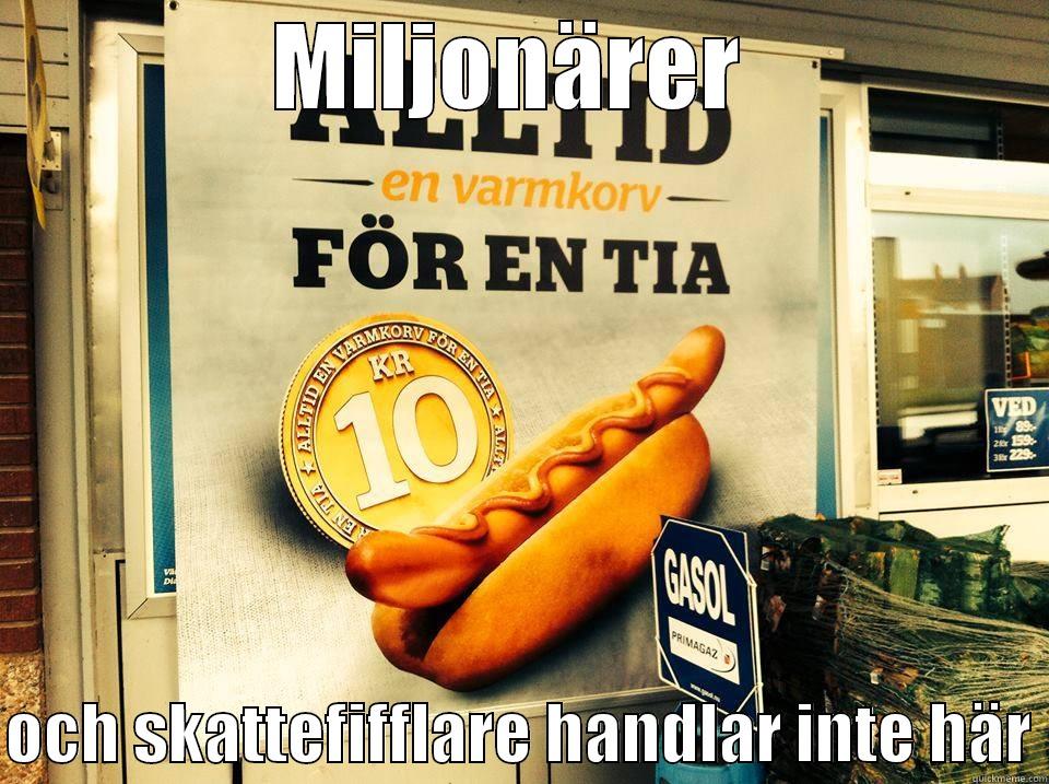 MILJONÄRER   OCH SKATTEFIFFLARE HANDLAR INTE HÄR Misc