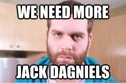 We need more Jack DAGNIELS  Epicmealtime