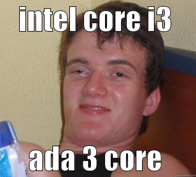 INTEL CORE I3 ADA 3 CORE 10 Guy