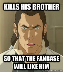 Kills his brother So that the fanbase will like him - Kills his brother So that the fanbase will like him  Scumbag tarrlock