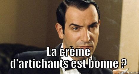  LA CRÈME D'ARTICHAUTS EST BONNE ? Misc