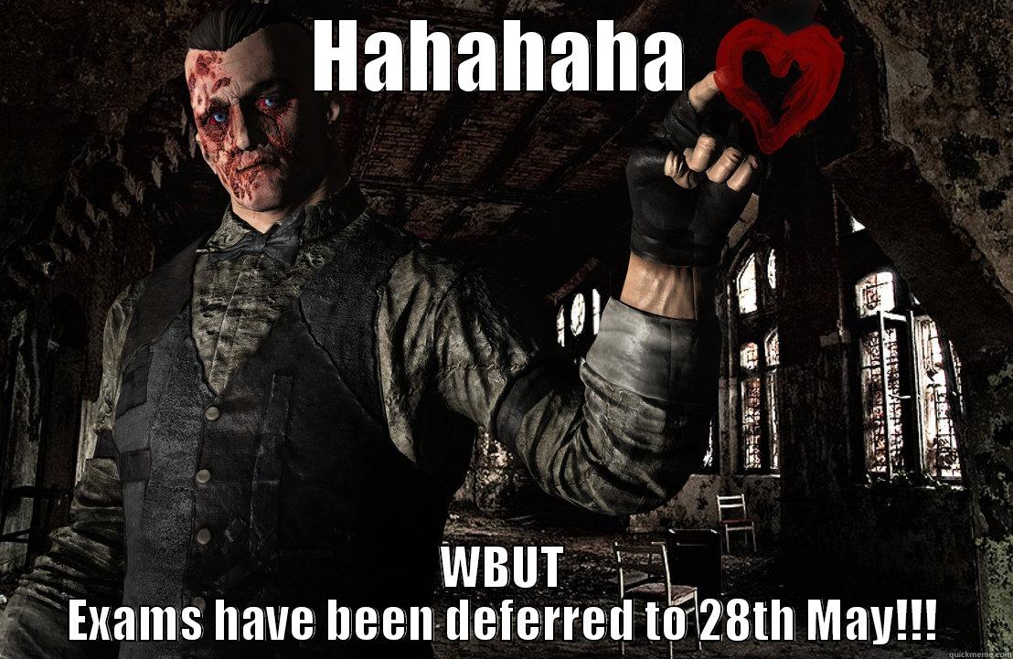 HAHAHAHA WBUT EXAMS HAVE BEEN DEFERRED TO 28TH MAY!!! Misc