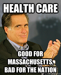health care good for Massachusetts, bad for the nation - health care good for Massachusetts, bad for the nation  Creepy Romney