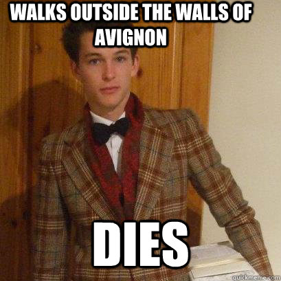 Walks outside the walls of Avignon Dies  Posh Boy