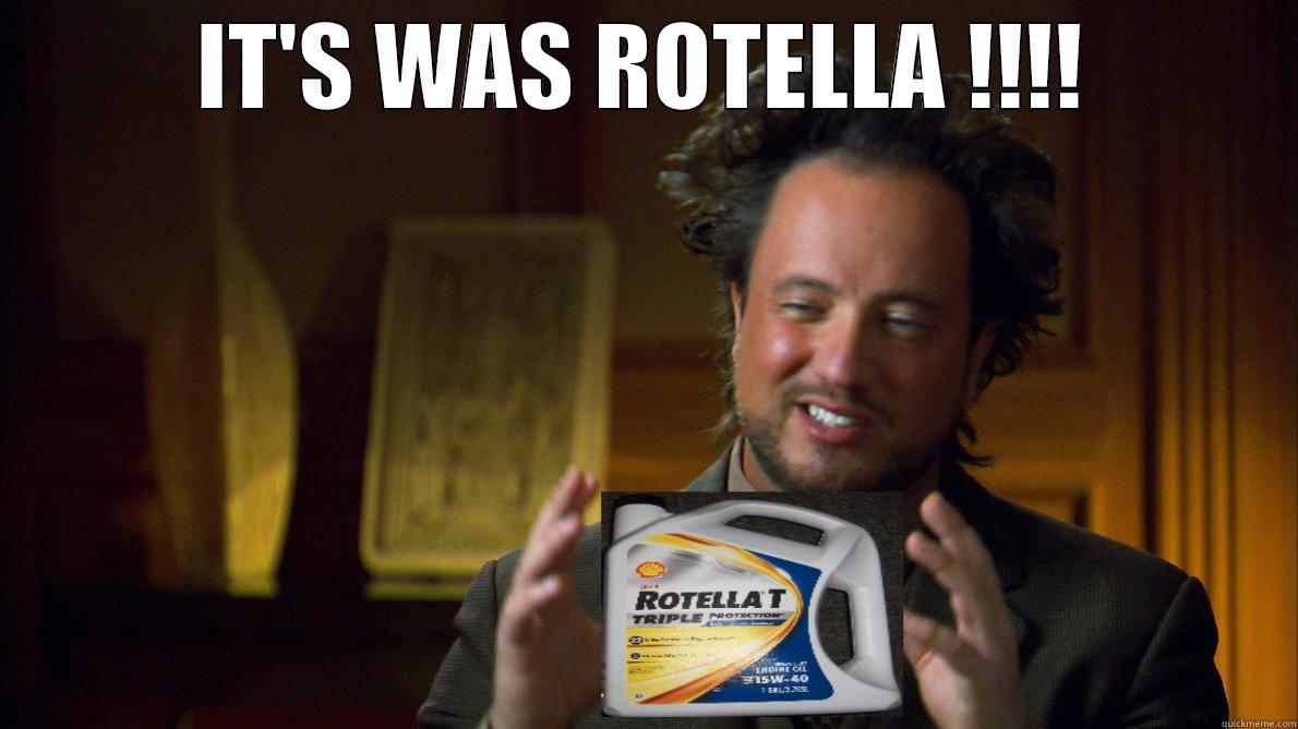 It's Rotella - IT'S WAS ROTELLA !!!!  Misc