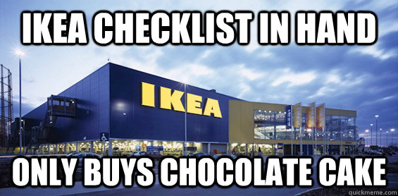 Ikea checklist in hand only buys chocolate cake  