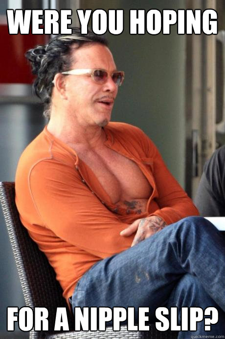 Were You Hoping For A Nipple Slip Were You Hoping For A Nipple Slip