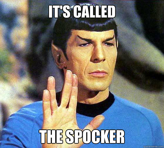 It's called the spocker  The Spocker