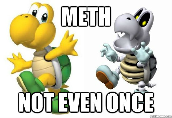 Meth Not Even Once - Meth Not Even Once  Misc