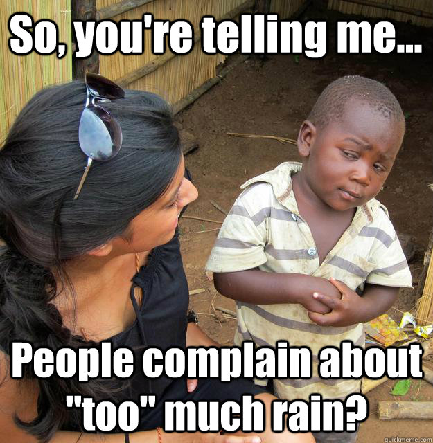 So, you're telling me... People complain about 
