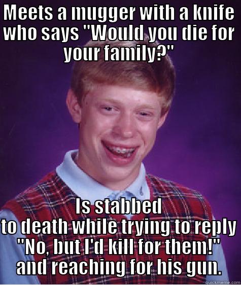 MEETS A MUGGER WITH A KNIFE WHO SAYS 