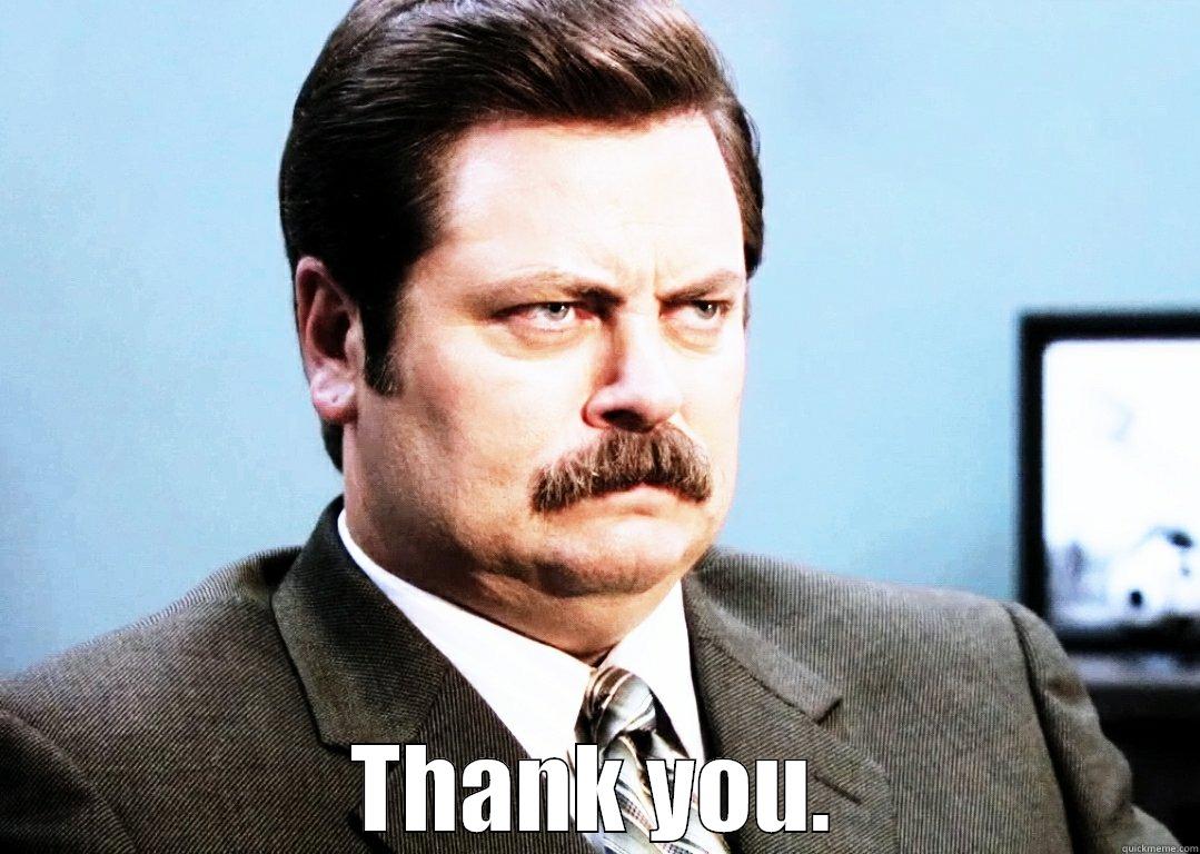  THANK YOU. Misc