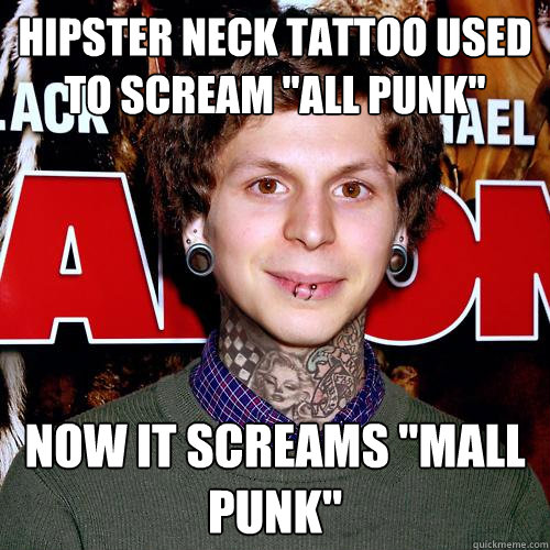 Hipster Neck Tattoo used to scream 