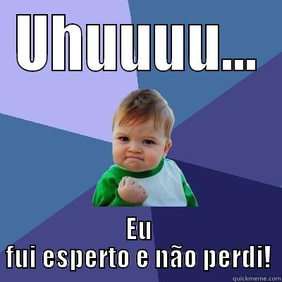 UHUUUU... EU FUI ESPERTO E NÃO PERDI! Success Kid