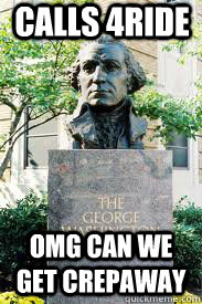 Calls 4RIDE omg can we get crepaway   Ironic GWU