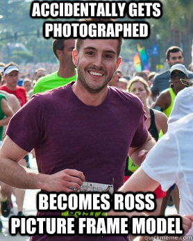 Accidentally gets photographed becomes ross picture frame model  Ridiculously photogenic guy