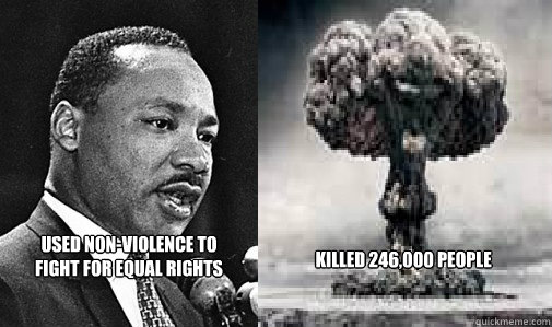 used non-violence to fight for equal rights killed 246,000 people - used non-violence to fight for equal rights killed 246,000 people  Religion VS science