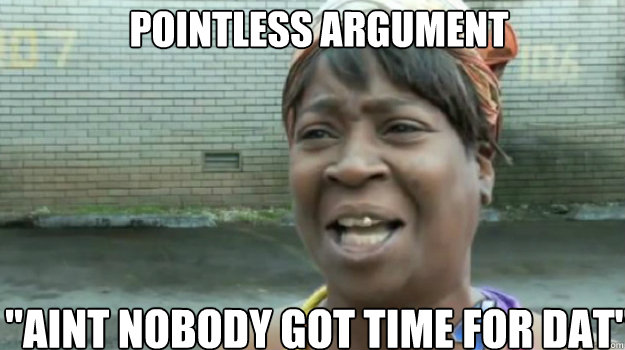 pointless argument 