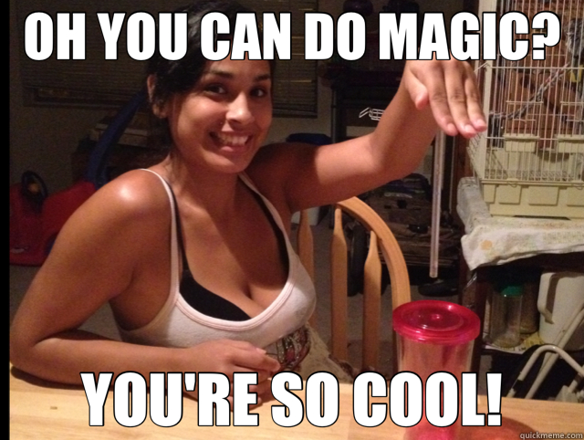 OH YOU CAN DO MAGIC? YOU'RE SO COOL! - OH YOU CAN DO MAGIC? YOU'RE SO COOL!  Misc