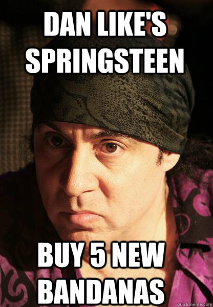 Dan Like's Springsteen Buy 5 new Bandanas - Dan Like's Springsteen Buy 5 new Bandanas  Steve van Zandt