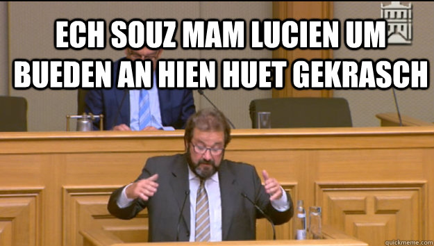 Ech souz mam Lucien um Bueden an hien huet gekrasch  Gibby