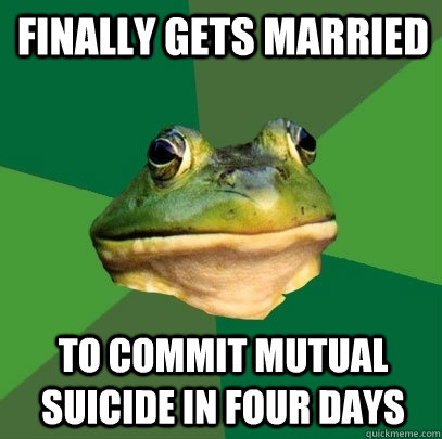 Finally gets married To commit mutual suicide in four days  Foul Bachelor Frog