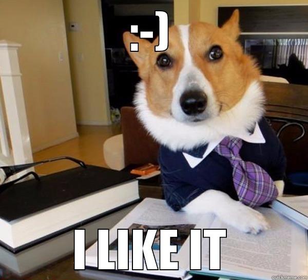 I like it - :-) I LIKE IT Lawyer Dog