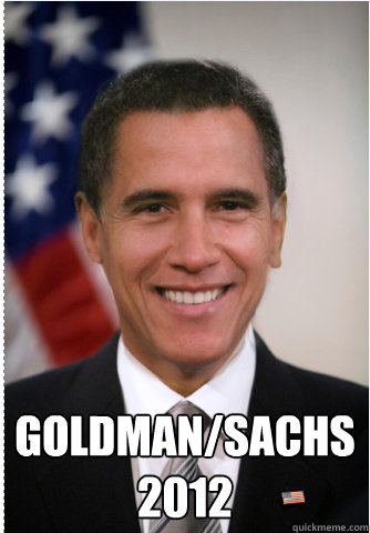  GOldman/sachs 
2012 -  GOldman/sachs 
2012  Obamney