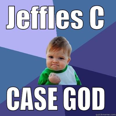 JEFFLES C CASE GOD Success Kid
