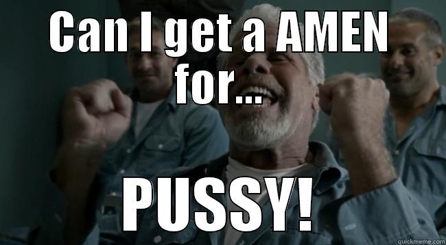 Sweet Holy Pussy - CAN I GET A AMEN FOR... PUSSY! Misc