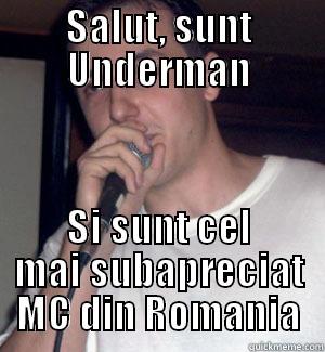 Underman (SDST) - SALUT, SUNT UNDERMAN SI SUNT CEL MAI SUBAPRECIAT MC DIN ROMANIA Misc
