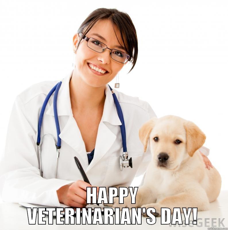  HAPPY VETERINARIAN'S DAY! Misc