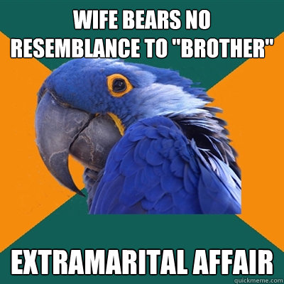 wife bears no resemblance to 