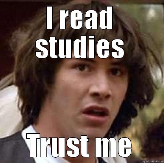 I READ STUDIES TRUST ME conspiracy keanu