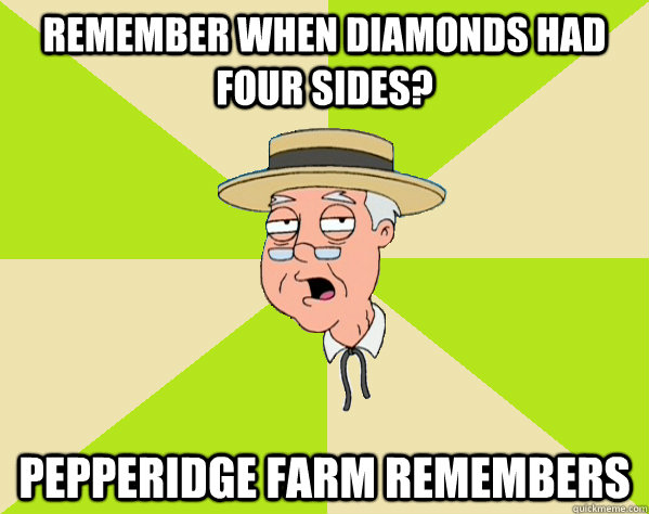 Remember when diamonds had four sides? Pepperidge Farm remembers  Pepperidge Farm Remembers