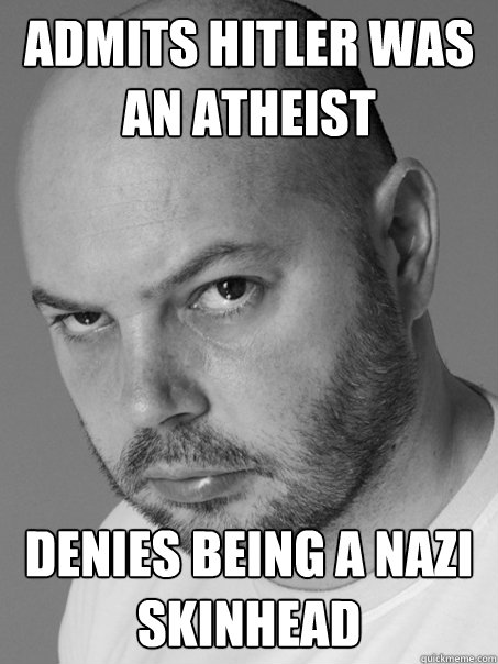 Admits Hitler Was an Atheist Denies being a nazi skinhead  Contradicting Atheist Guy