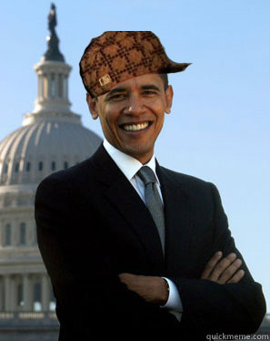    Scumbag Obama