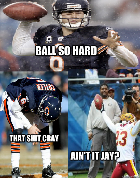 Ball so hard That shit cray Ain't it Jay?  THAT SHIT CRAY