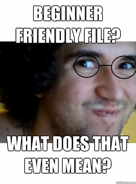 beginner friendly file? what does that even mean?  HIPSTER STEPMANIA