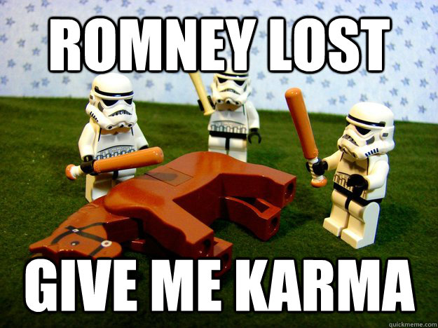 Romney Lost give me karma - Romney Lost give me karma  Misc