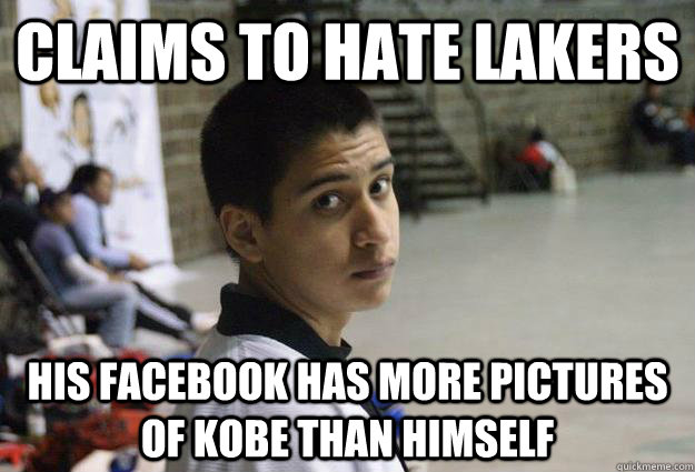 CLAIMS TO HATE LAKERS HIS FACEBOOK HAS MORE PICTURES OF KOBE THAN HIMSELF - CLAIMS TO HATE LAKERS HIS FACEBOOK HAS MORE PICTURES OF KOBE THAN HIMSELF  GABE THE LAKER HATER